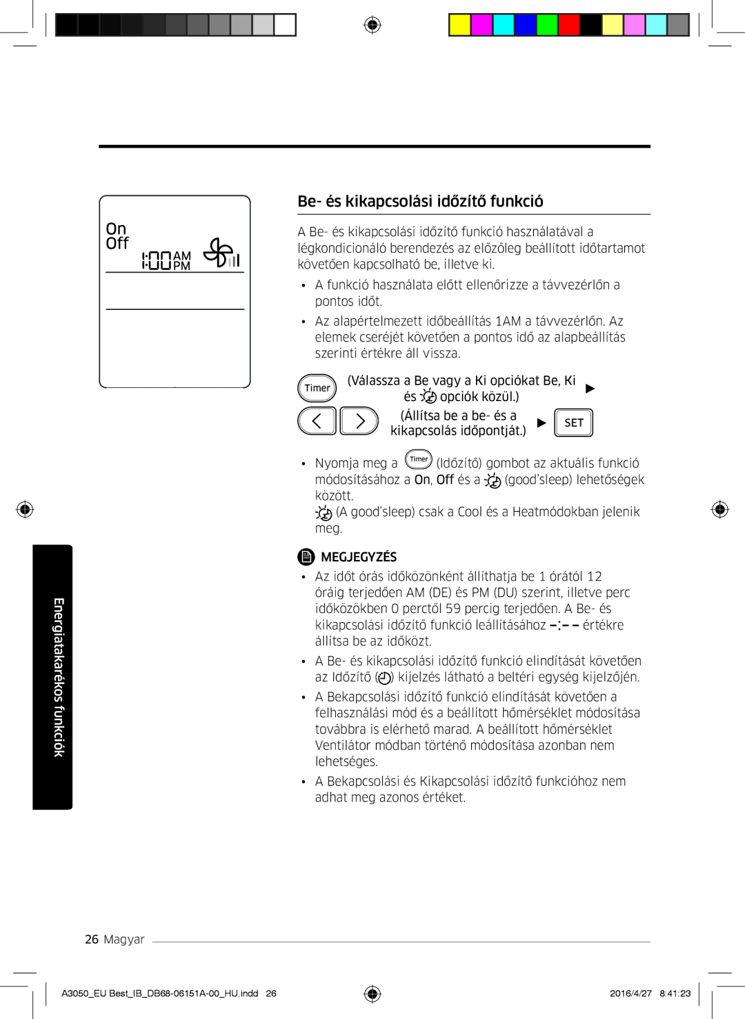 Samsung AR12JSPFAWKNEU, AR09HSSFAWKNEU, AR12HSSFAWKNEU, AR09JSPFAWKNEU, AR09JSPFBWKNEU Be- és kikapcsolási időzítő funkció 