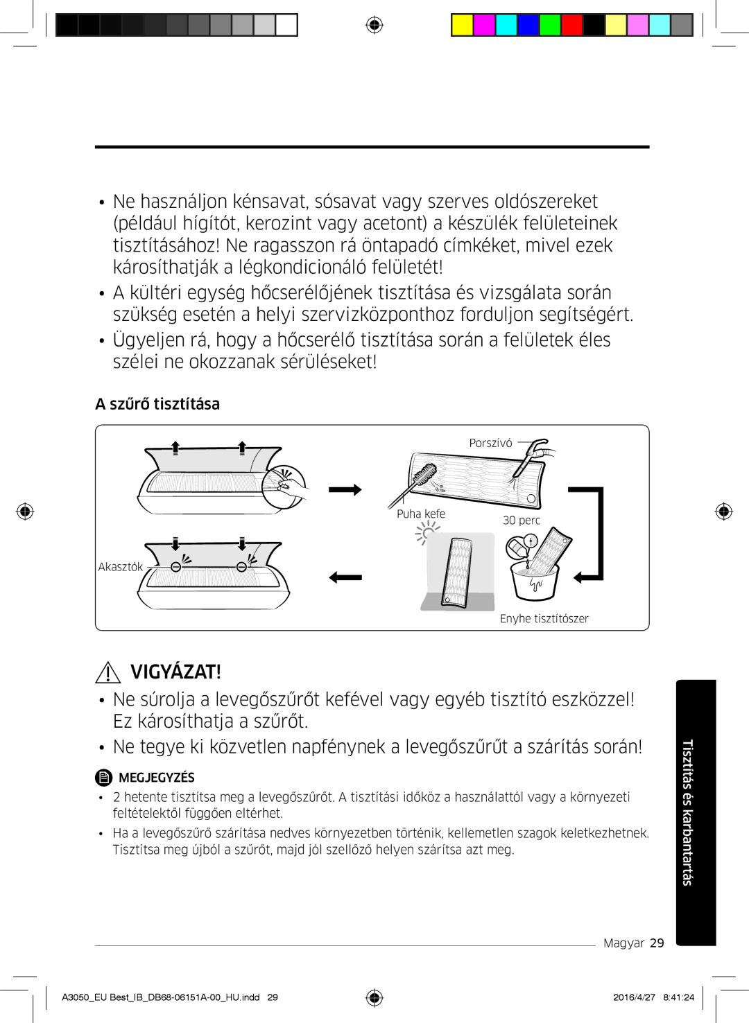 Samsung AR09HSSFBWKNEU, AR09HSSFAWKNEU, AR12HSSFAWKNEU, AR09JSPFAWKNEU, AR12JSPFAWKNEU, AR09JSPFBWKNEU manual Szűrő tisztítása 