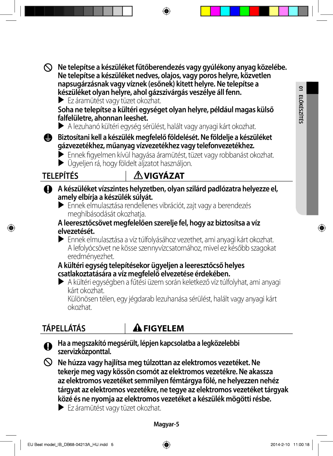 Samsung AR12HSSFBWKNEU manual Telepítés Vigyázat, Tápellátás Figyelem,  Ez áramütést vagy tüzet okozhat, Magyar-5 