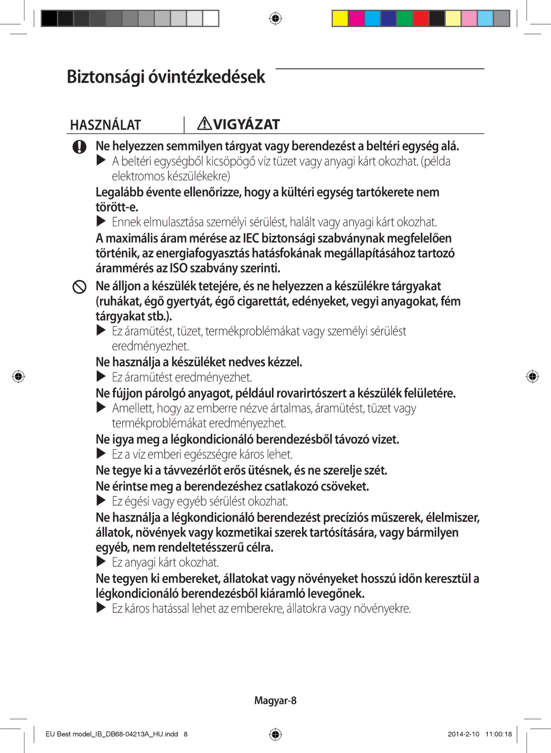 Samsung AR09HSSFBWKNEU, AR12HSSFBWKNEU manual Használat Vigyázat, Ne használja a készüléket nedves kézzel 