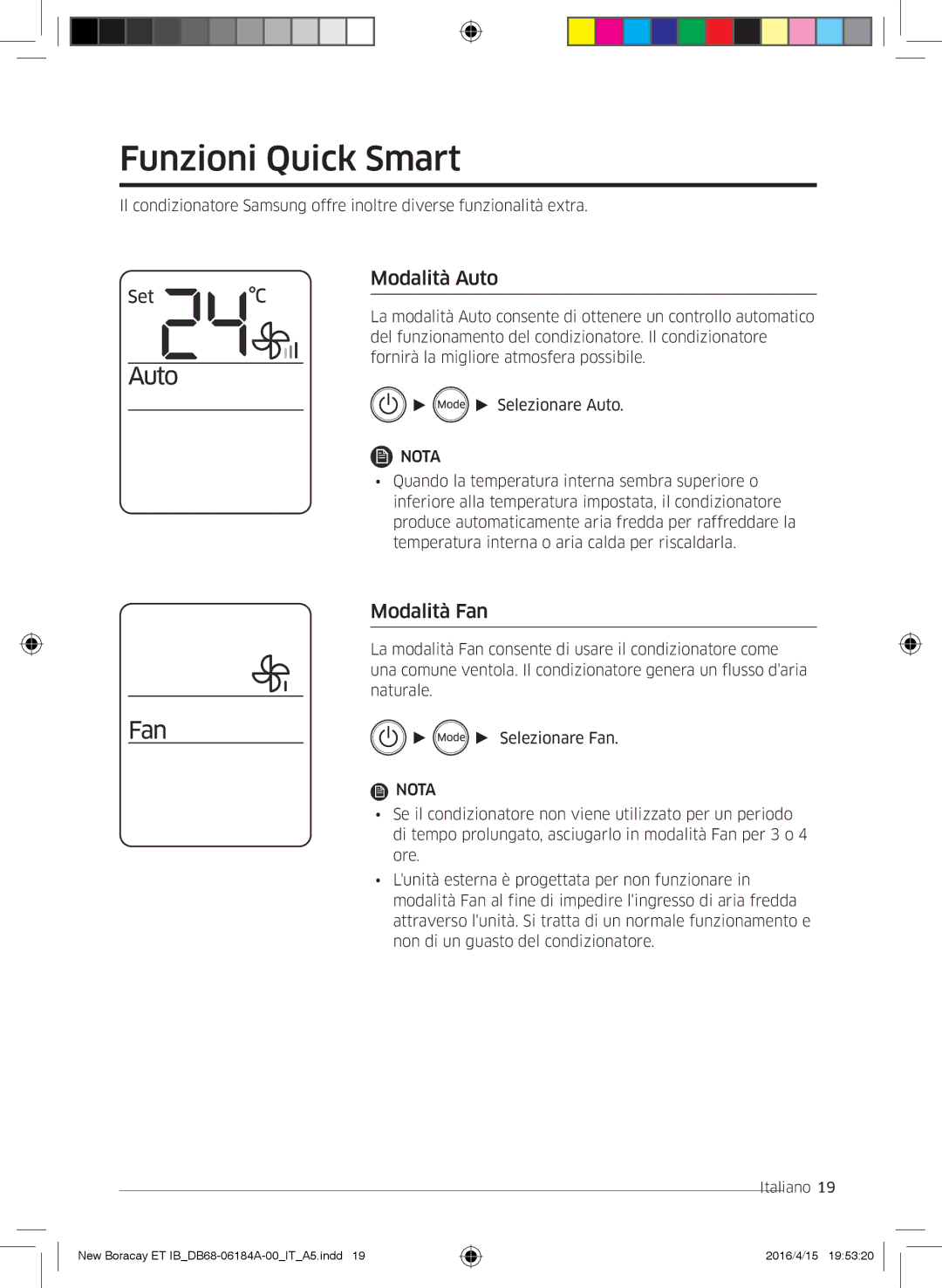 Samsung AR07KSFHBWKNEU, AR09KSFHBWKNET, AR12KSFHBWKNET manual Funzioni Quick Smart, Modalità Auto, Modalità Fan 