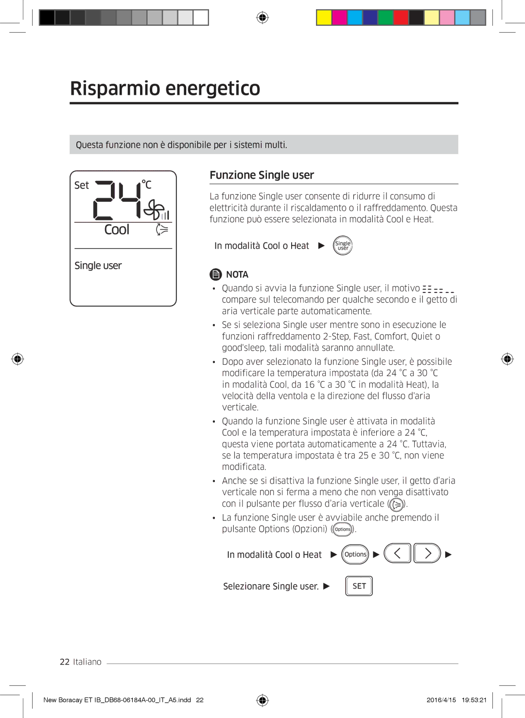 Samsung AR07KSFHBWKNEU, AR09KSFHBWKNET, AR12KSFHBWKNET manual Risparmio energetico, Funzione Single user 