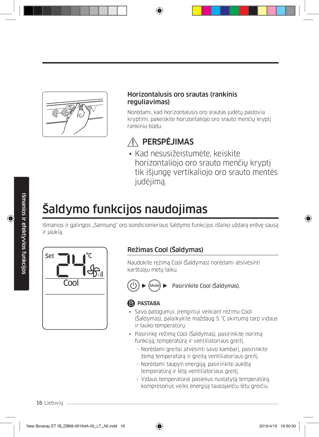 Samsung AR07KSFHBWKNEU, AR09KSFHBWKNET manual Šaldymo funkcijos naudojimas, Horizontalusis oro srautas rankinis reguliavimas 