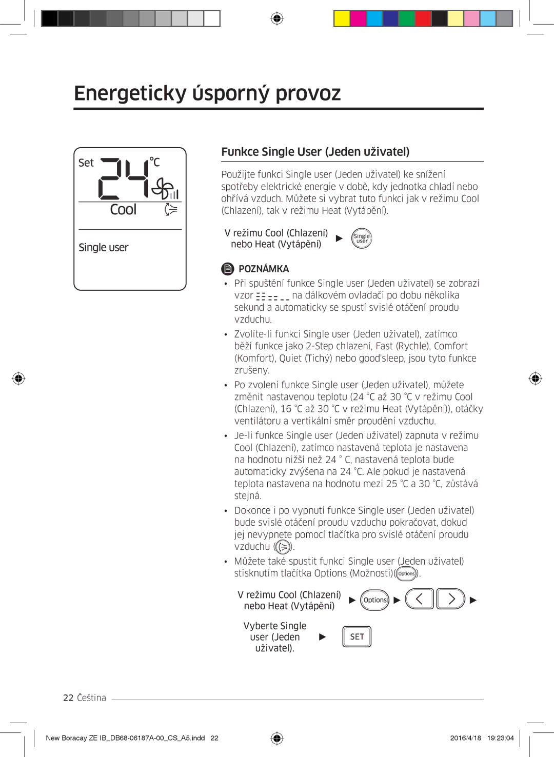 Samsung AR12KSFHBWKNZE, AR09KSFHBWKNET, AR12KSFHBWKNET manual Energeticky úsporný provoz, Funkce Single User Jeden uživatel 