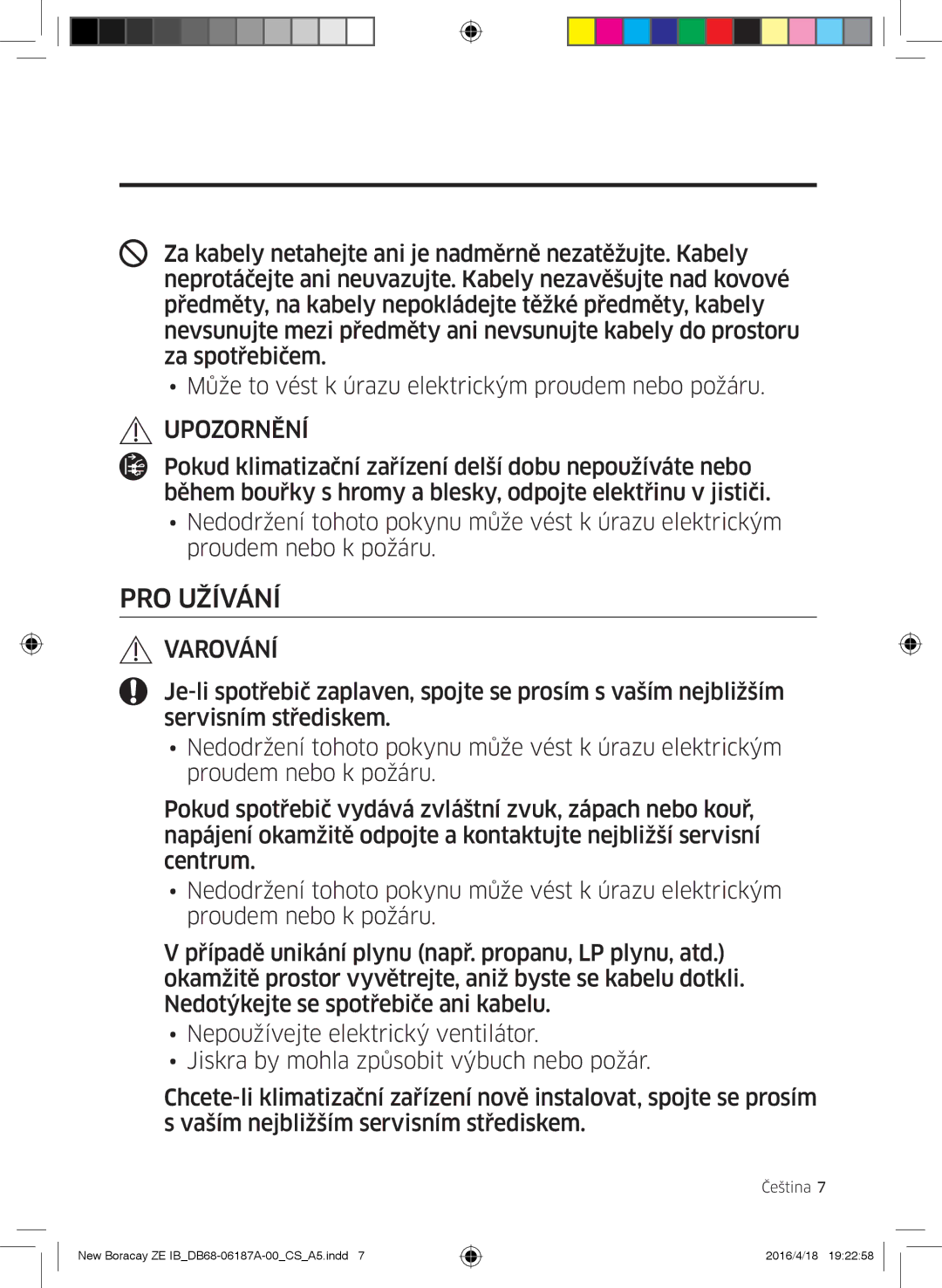 Samsung AR09KSFHBWKNET, AR12KSFHBWKNET, AR09KSFHBWKNZE, AR12KSFHBWKNZE manual PRO Užívání 