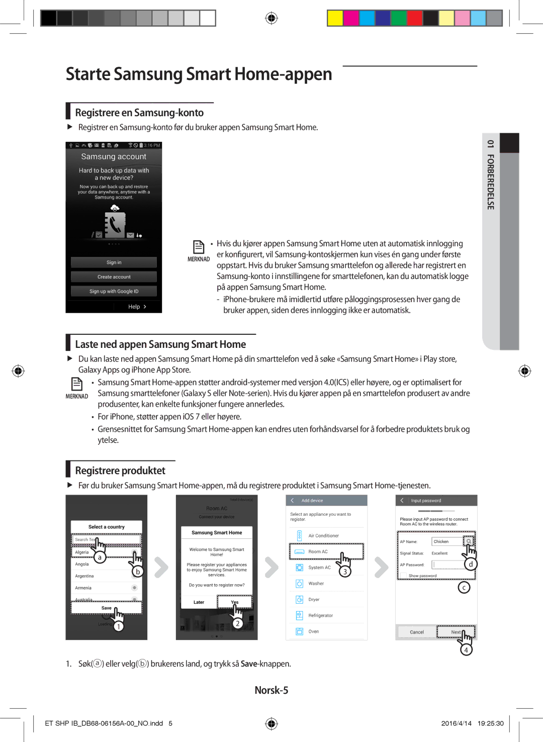 Samsung AR07KSWNAWKNEU Starte Samsung Smart Home-appen, Registrere en Samsung-konto, Laste ned appen Samsung Smart Home 