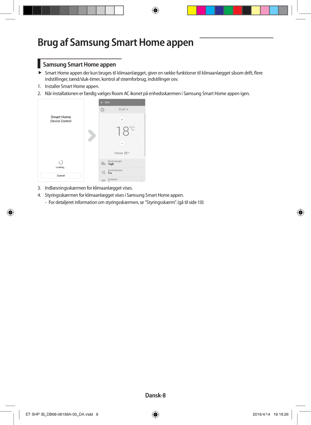 Samsung AR07KSWSAWKNEU, AR09KSWNAWKNET, AR12KSWNAWKNET, AR12KSWSBWKNET, AR09KSWSBWKNET manual Samsung Smart Home appen, Dansk-8 