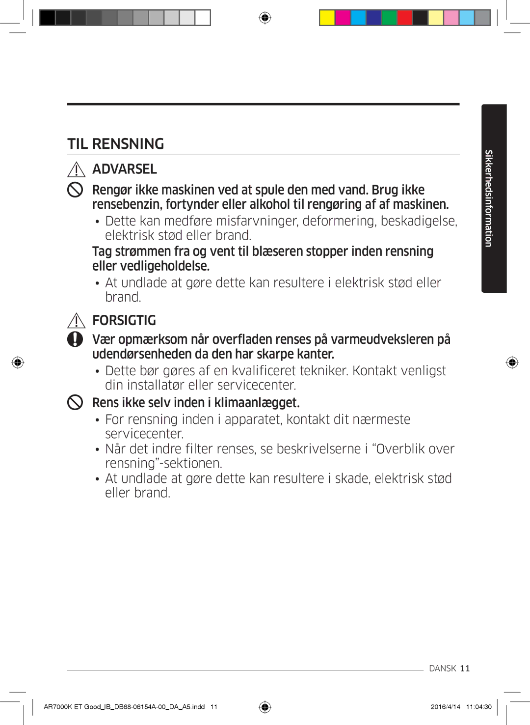 Samsung AR07KSWNAWKNEU, AR09KSWNAWKNET, AR07KSWSAWKNEU, AR12KSWNAWKNET, AR12KSWSBWKNET, AR09KSWSBWKNET manual TIL Rensning 