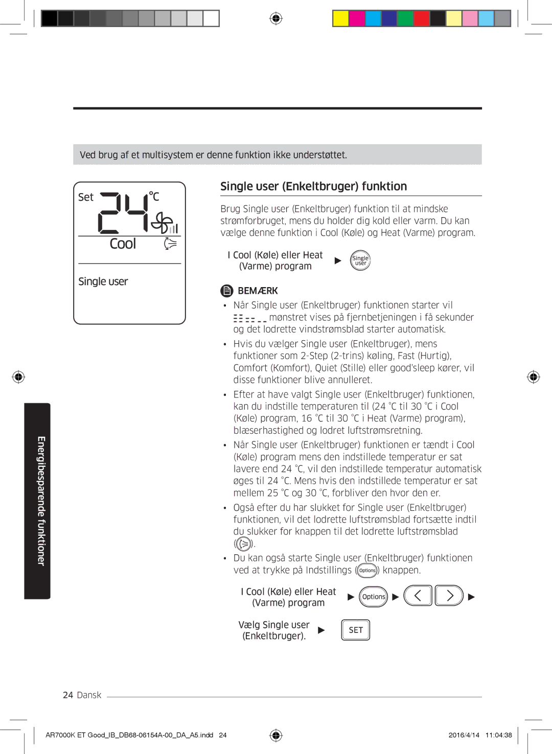 Samsung AR09KSWSBWKNET, AR09KSWNAWKNET, AR07KSWSAWKNEU, AR12KSWNAWKNET, AR12KSWSBWKNET manual Single user Enkeltbruger funktion 