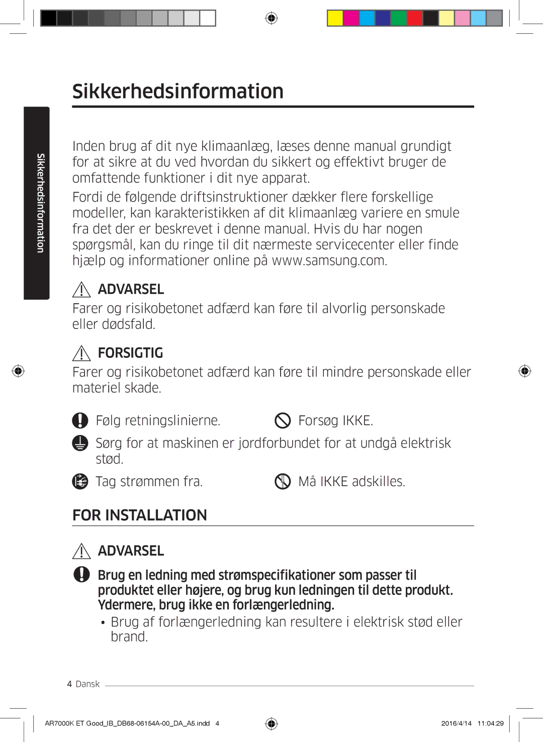 Samsung AR07KSWNAWKNEU, AR09KSWNAWKNET, AR07KSWSAWKNEU, AR12KSWNAWKNET, AR12KSWSBWKNET manual Sikkerhedsinformation, Forsigtig 