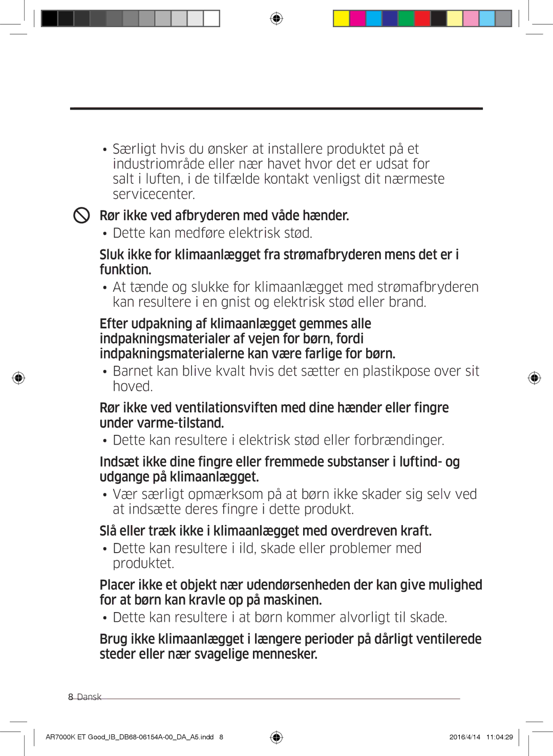 Samsung AR12KSWNAWKNET, AR09KSWNAWKNET, AR07KSWSAWKNEU, AR12KSWSBWKNET, AR09KSWSBWKNET, AR07KSWNAWKNEU Sikkerhedsinformation 