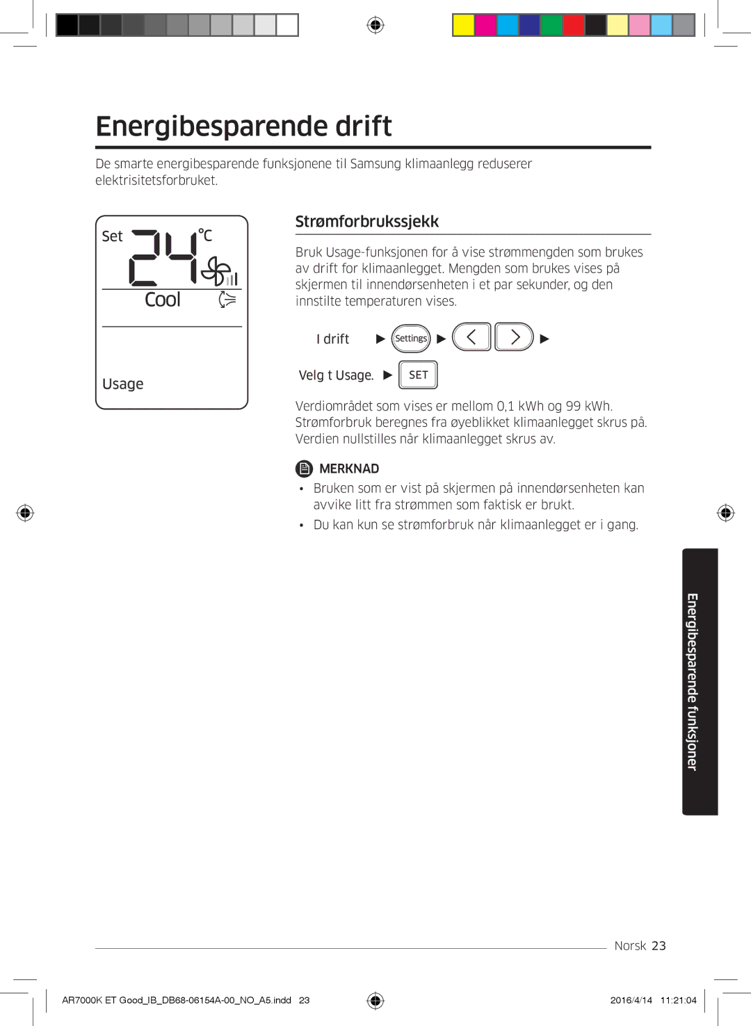 Samsung AR12KSWSBWKNET, AR09KSWNAWKNET, AR07KSWSAWKNEU, AR12KSWNAWKNET manual Energibesparende drift, Strømforbrukssjekk 