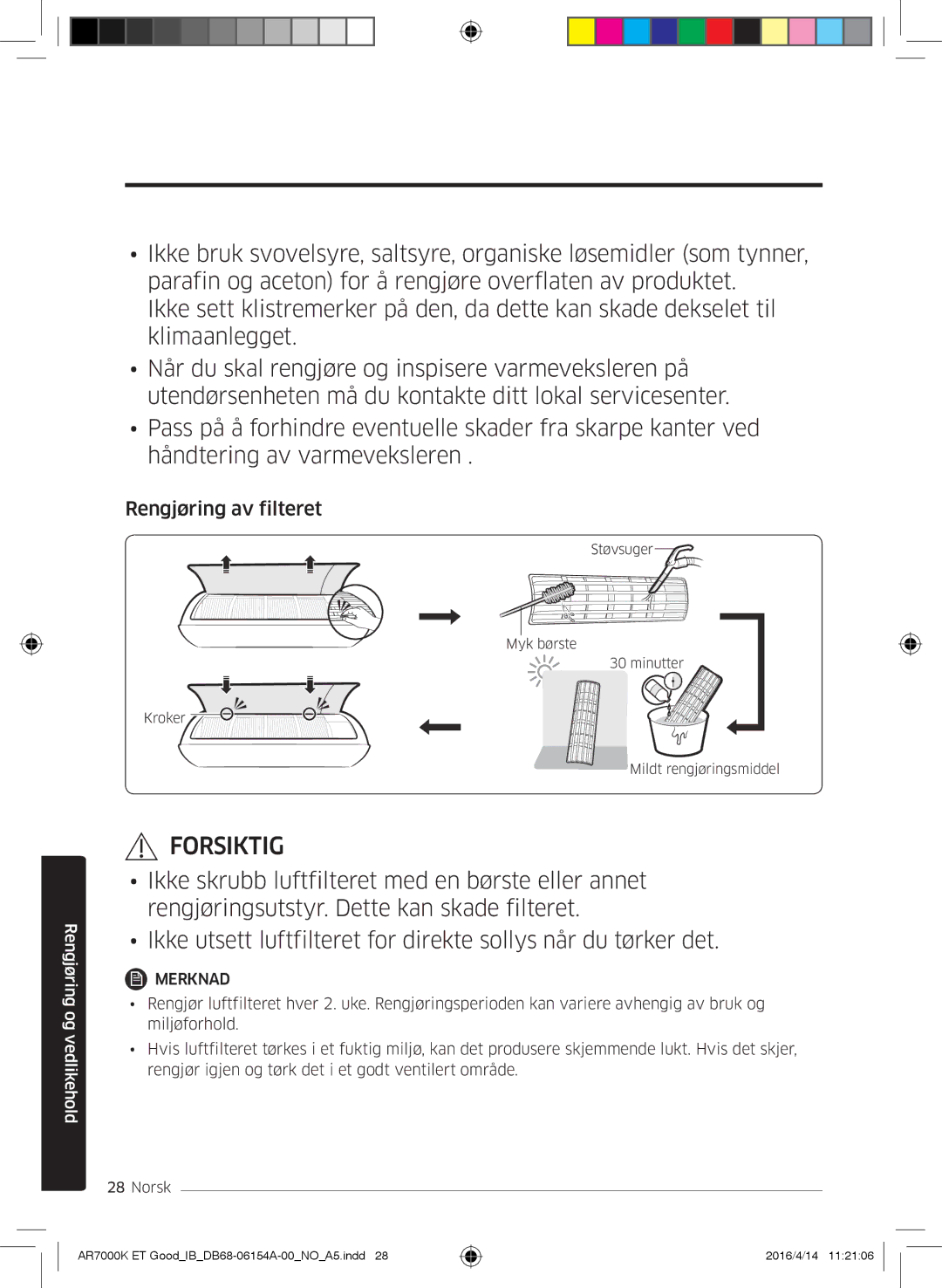 Samsung AR07KSWSAWKNEU, AR09KSWNAWKNET, AR12KSWNAWKNET, AR12KSWSBWKNET, AR09KSWSBWKNET, AR07KSWNAWKNEU Rengjøring av filteret 