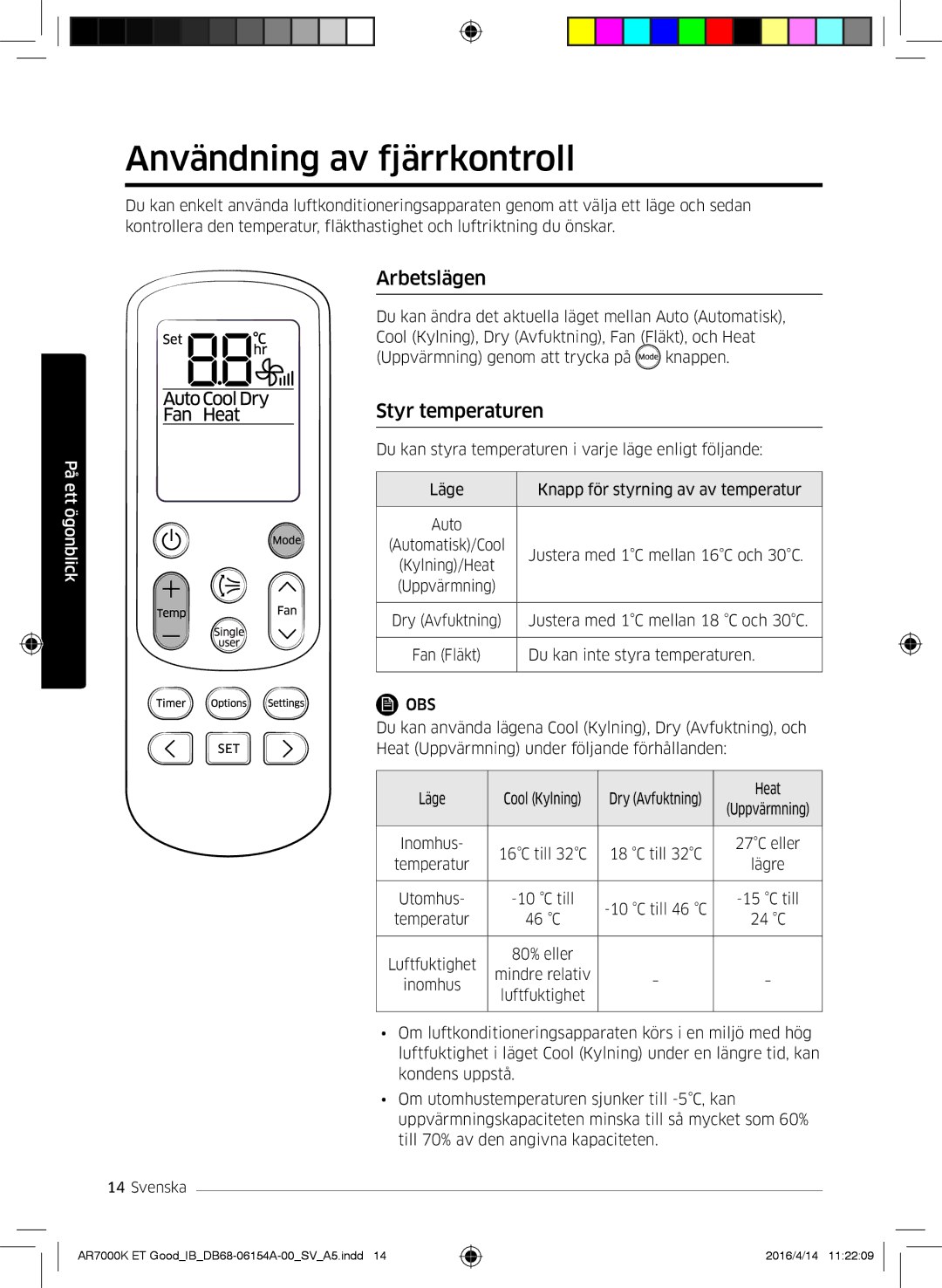 Samsung AR07KSWSAWKNEU, AR09KSWNAWKNET, AR12KSWNAWKNET manual Användning av fjärrkontroll, Arbetslägen, Styr temperaturen 