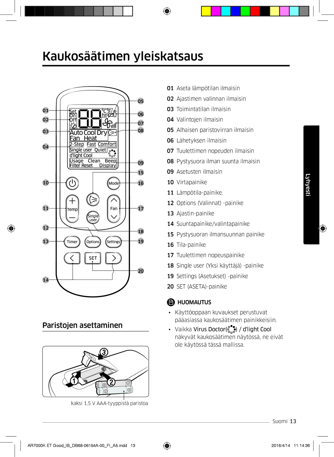 Samsung AR09KSWNAWKNET, AR07KSWSAWKNEU, AR12KSWNAWKNET, AR12KSWSBWKNET Kaukosäätimen yleiskatsaus, Paristojen asettaminen 