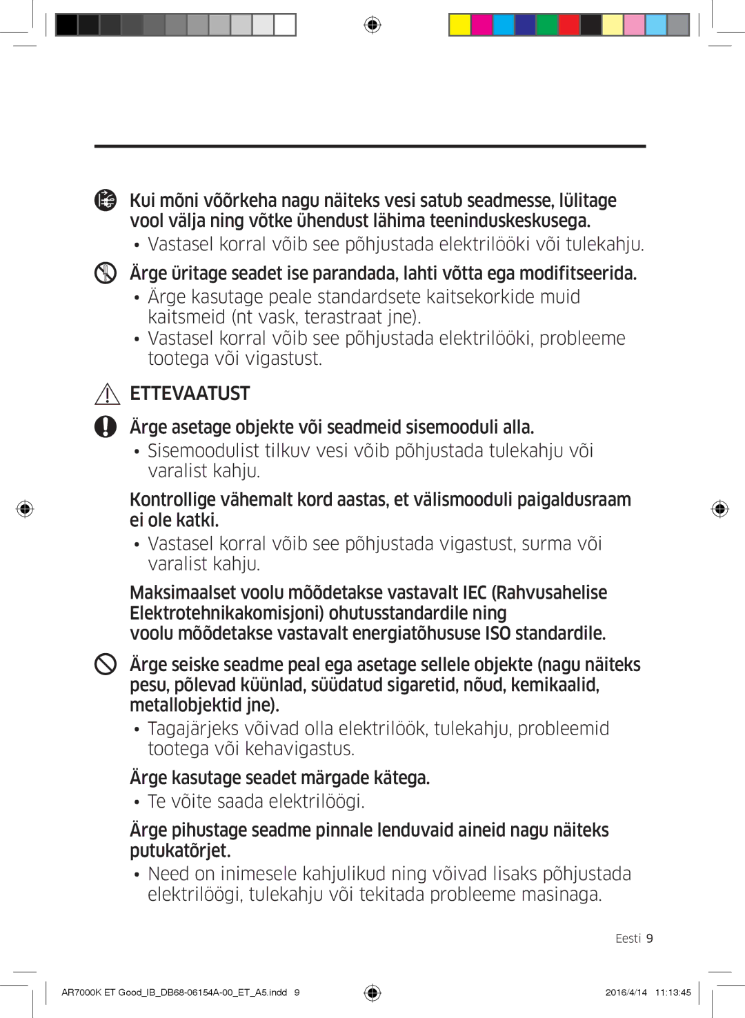 Samsung AR07KSWSAWKNEU, AR09KSWNAWKNET, AR12KSWNAWKNET, AR12KSWSBWKNET, AR09KSWSBWKNET, AR07KSWNAWKNEU manual Ettevaatust 