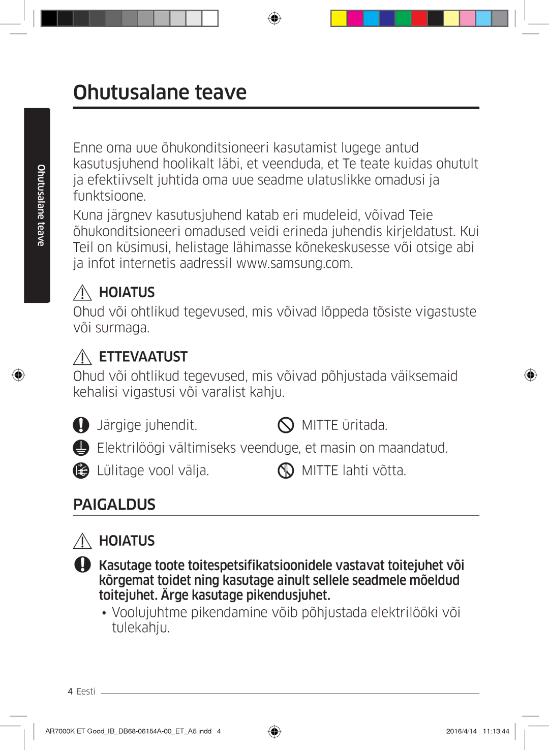 Samsung AR07KSWNAWKNEU, AR09KSWNAWKNET, AR07KSWSAWKNEU, AR12KSWNAWKNET, AR12KSWSBWKNET manual Ohutusalane teave, Ettevaatust 