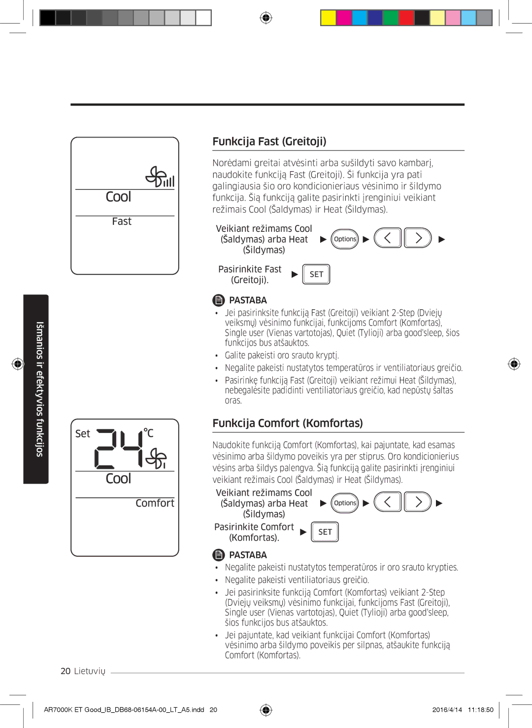 Samsung AR12KSWSBWKNET, AR09KSWNAWKNET, AR07KSWSAWKNEU, AR12KSWNAWKNET Funkcija Fast Greitoji, Funkcija Comfort Komfortas 