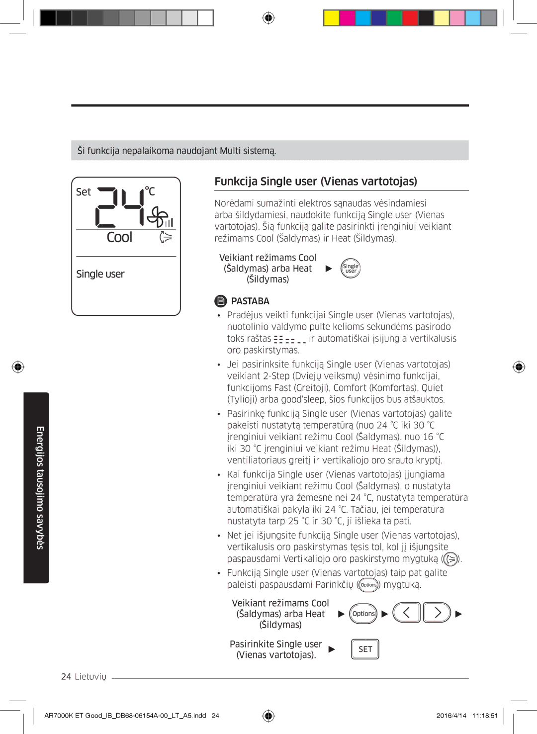 Samsung AR12KSWSBWKNZE, AR09KSWNAWKNET, AR07KSWSAWKNEU, AR12KSWNAWKNET, AR12KSWSBWKNET Funkcija Single user Vienas vartotojas 