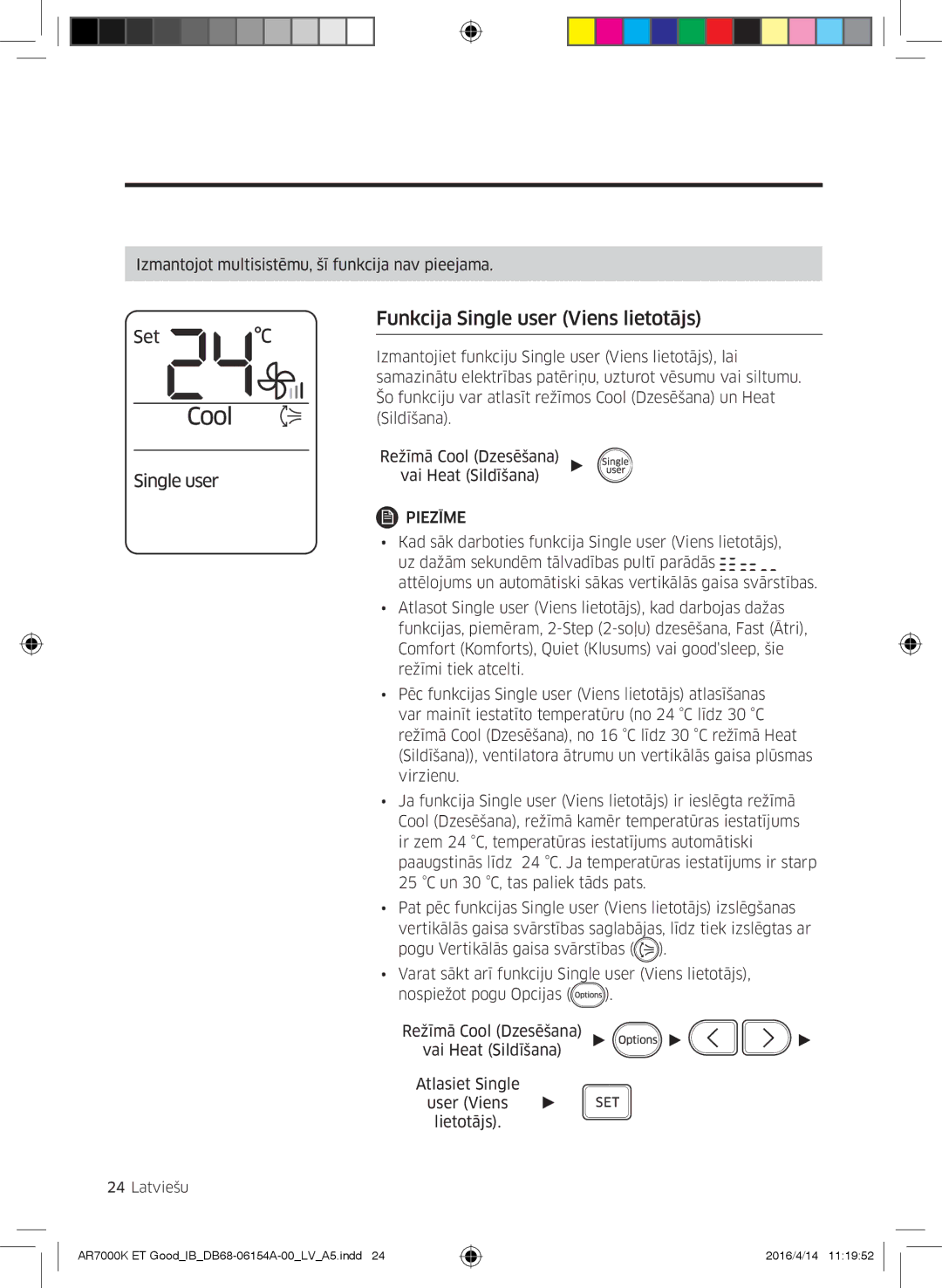 Samsung AR12KSWSBWKNZE, AR09KSWNAWKNET, AR07KSWSAWKNEU, AR12KSWNAWKNET, AR12KSWSBWKNET Funkcija Single user Viens lietotājs 