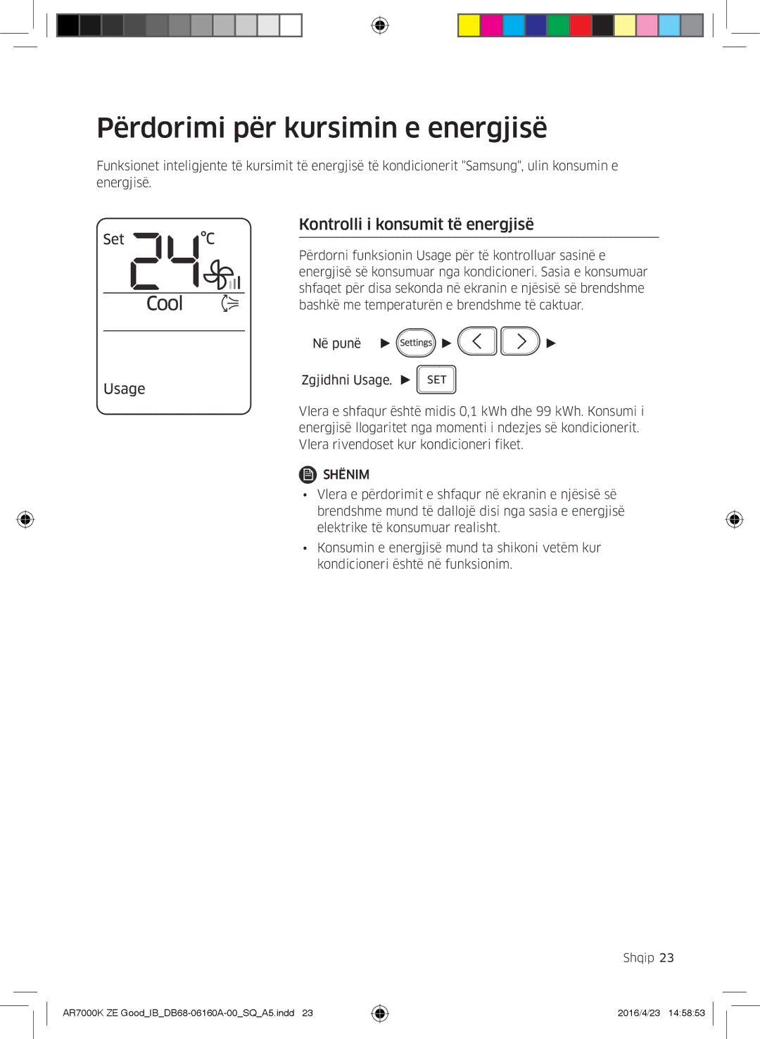 Samsung AR09KSWNAWKNET, AR12KSWNAWKNET manual Përdorimi për kursimin e energjisë, Kontrolli i konsumit të energjisë 