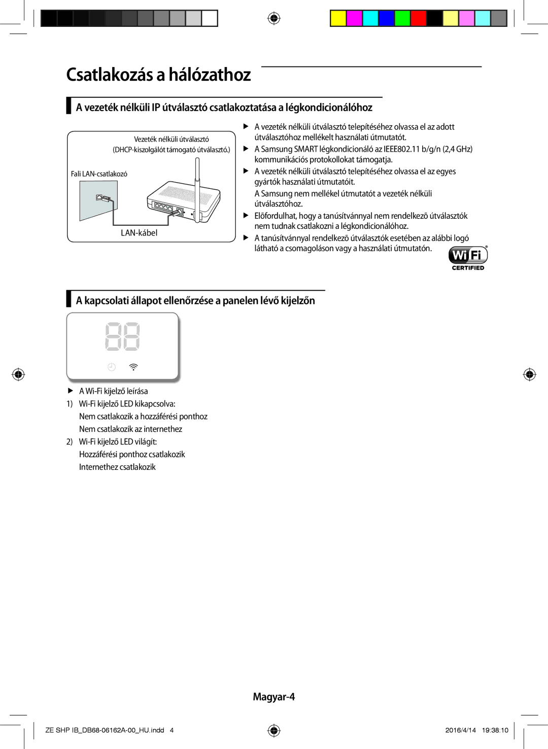 Samsung AR09KSWNAWKNET manual Csatlakozás a hálózathoz, Kapcsolati állapot ellenőrzése a panelen lévő kijelzőn, Magyar-4 