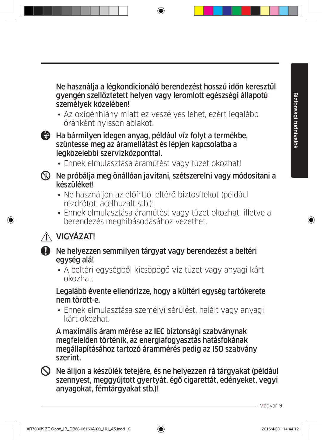 Samsung AR09KSWSBWKNZE, AR09KSWNAWKNET, AR12KSWNAWKNET, AR12KSWSBWKNZE manual Vigyázat 