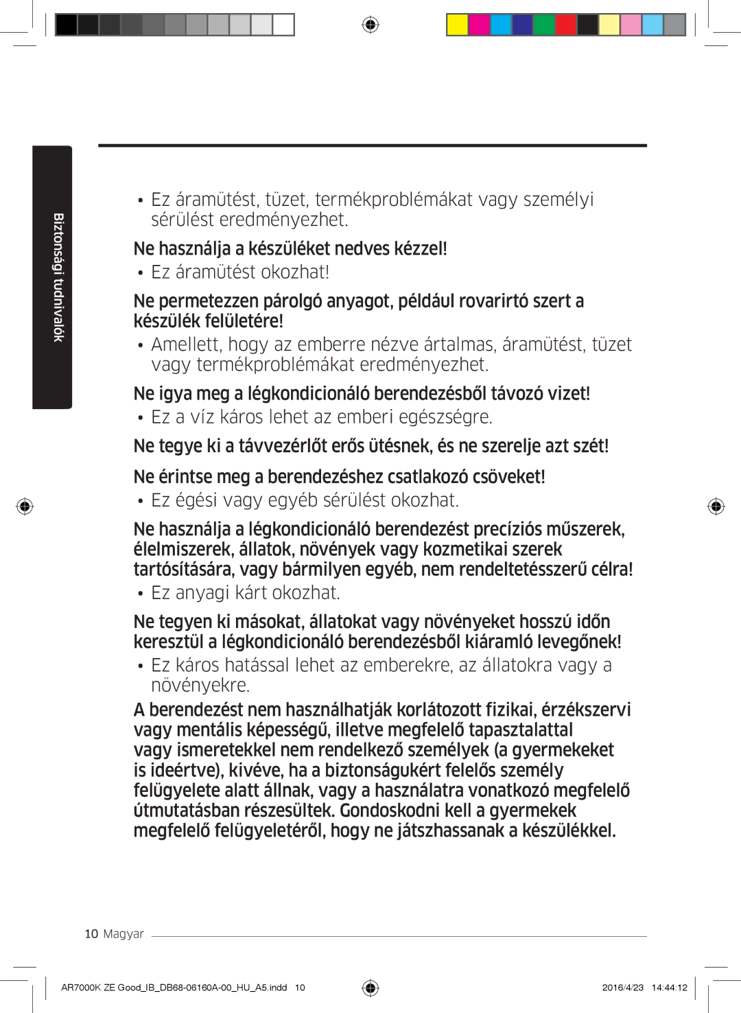 Samsung AR12KSWSBWKNZE, AR09KSWNAWKNET, AR12KSWNAWKNET, AR09KSWSBWKNZE manual Biztonsági tudnivalók 