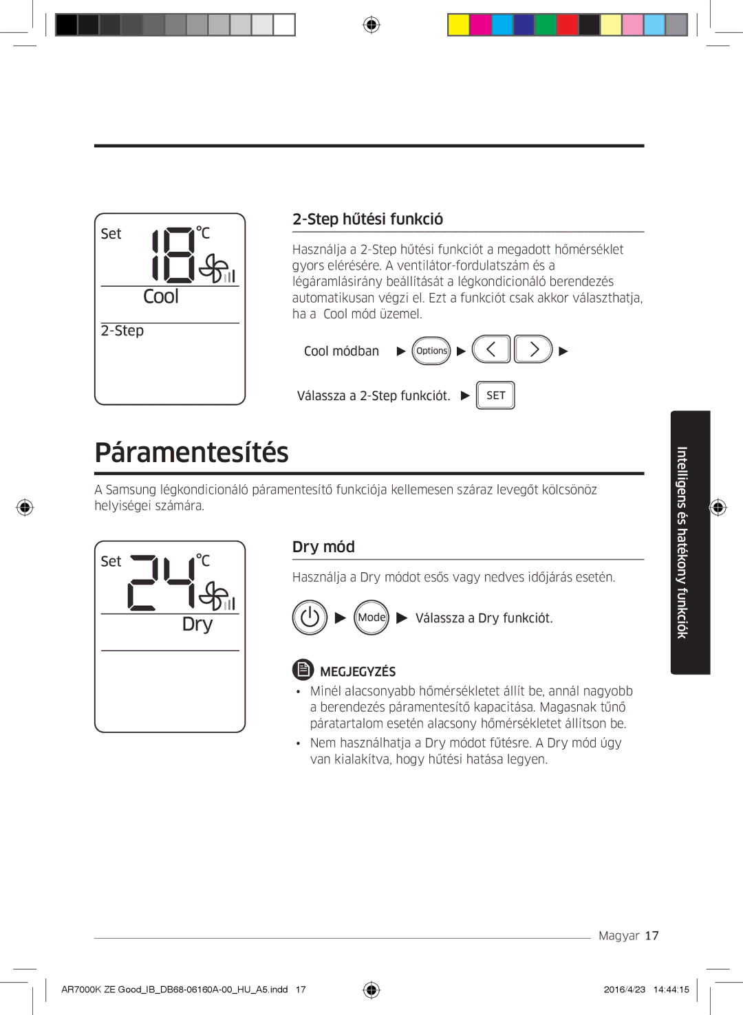 Samsung AR09KSWSBWKNZE, AR09KSWNAWKNET, AR12KSWNAWKNET, AR12KSWSBWKNZE manual Páramentesítés, Step hűtési funkció, Dry mód 