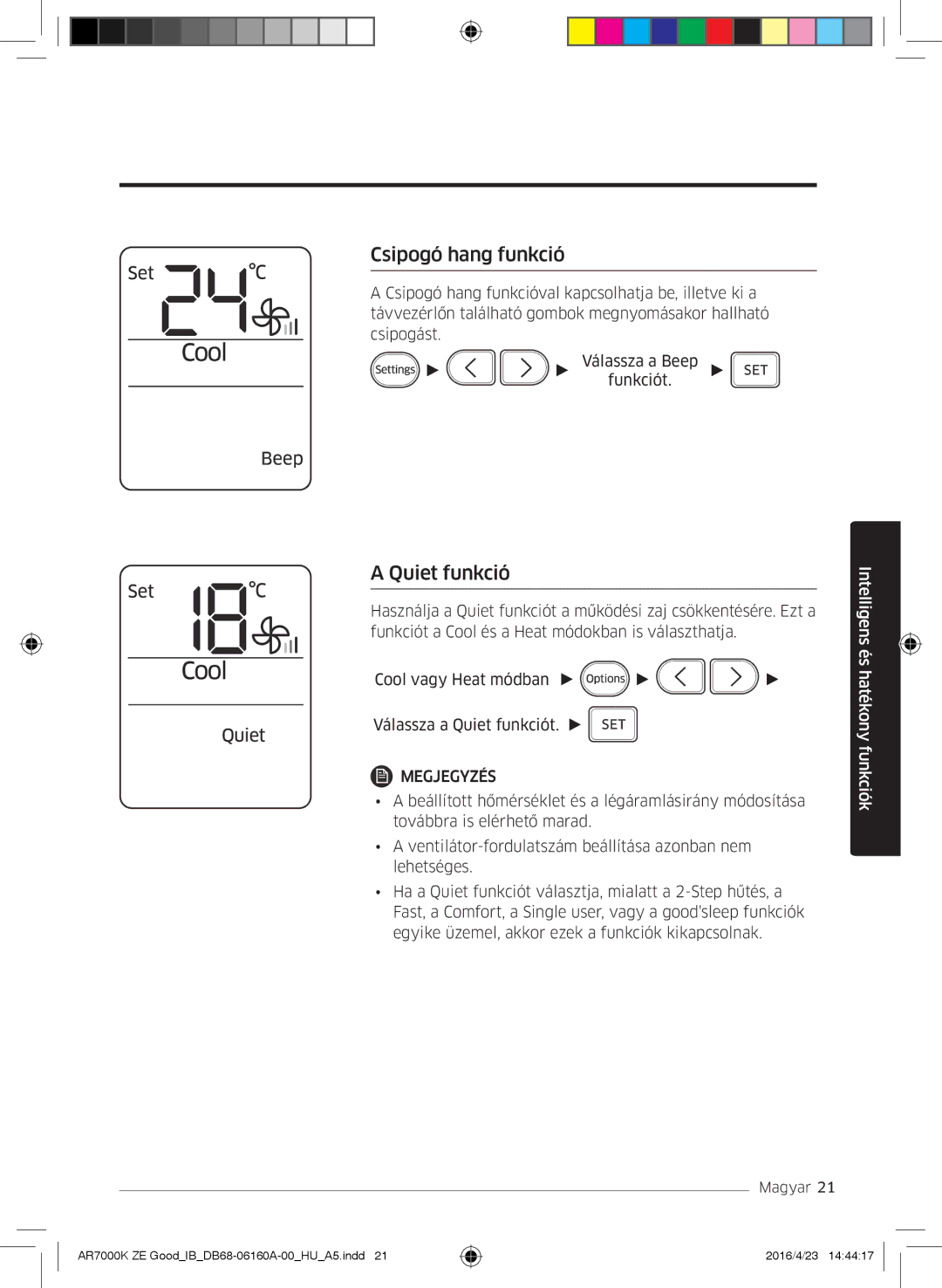 Samsung AR09KSWSBWKNZE, AR09KSWNAWKNET, AR12KSWNAWKNET, AR12KSWSBWKNZE manual Csipogó hang funkció, Quiet funkció 