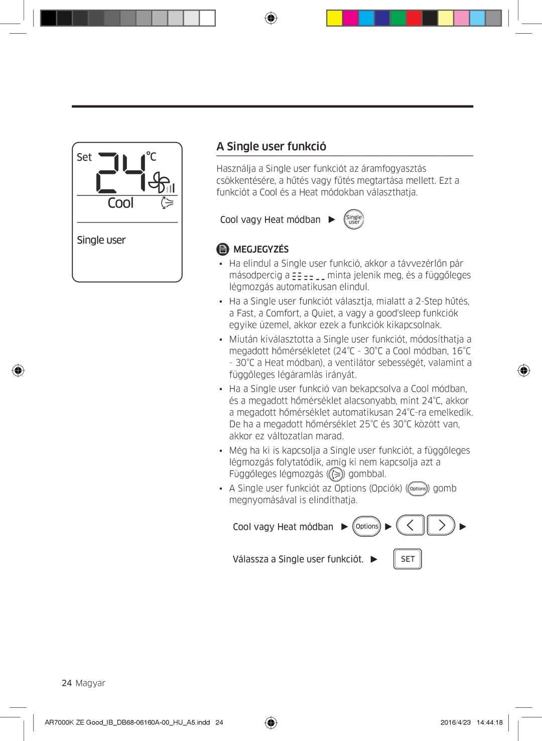 Samsung AR12KSWNAWKNET, AR09KSWNAWKNET, AR09KSWSBWKNZE, AR12KSWSBWKNZE manual Single user funkció, Funkciók 