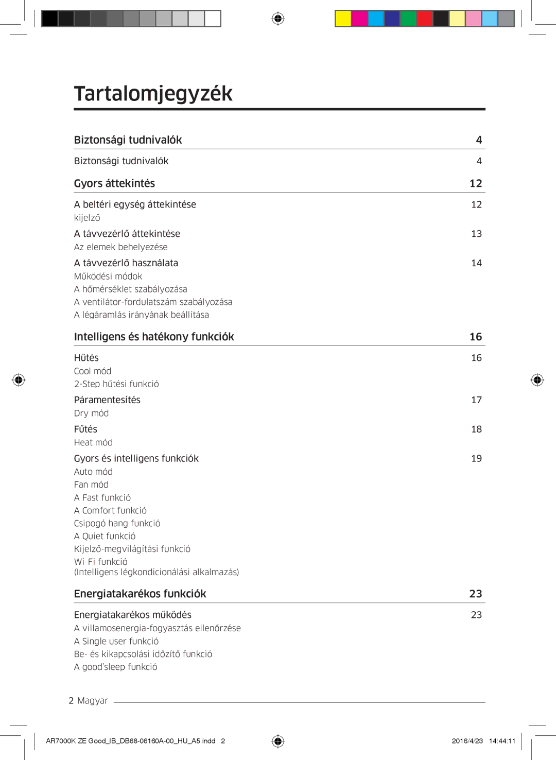 Samsung AR12KSWSBWKNZE, AR09KSWNAWKNET, AR12KSWNAWKNET, AR09KSWSBWKNZE manual Tartalomjegyzék, Gyors áttekintés 