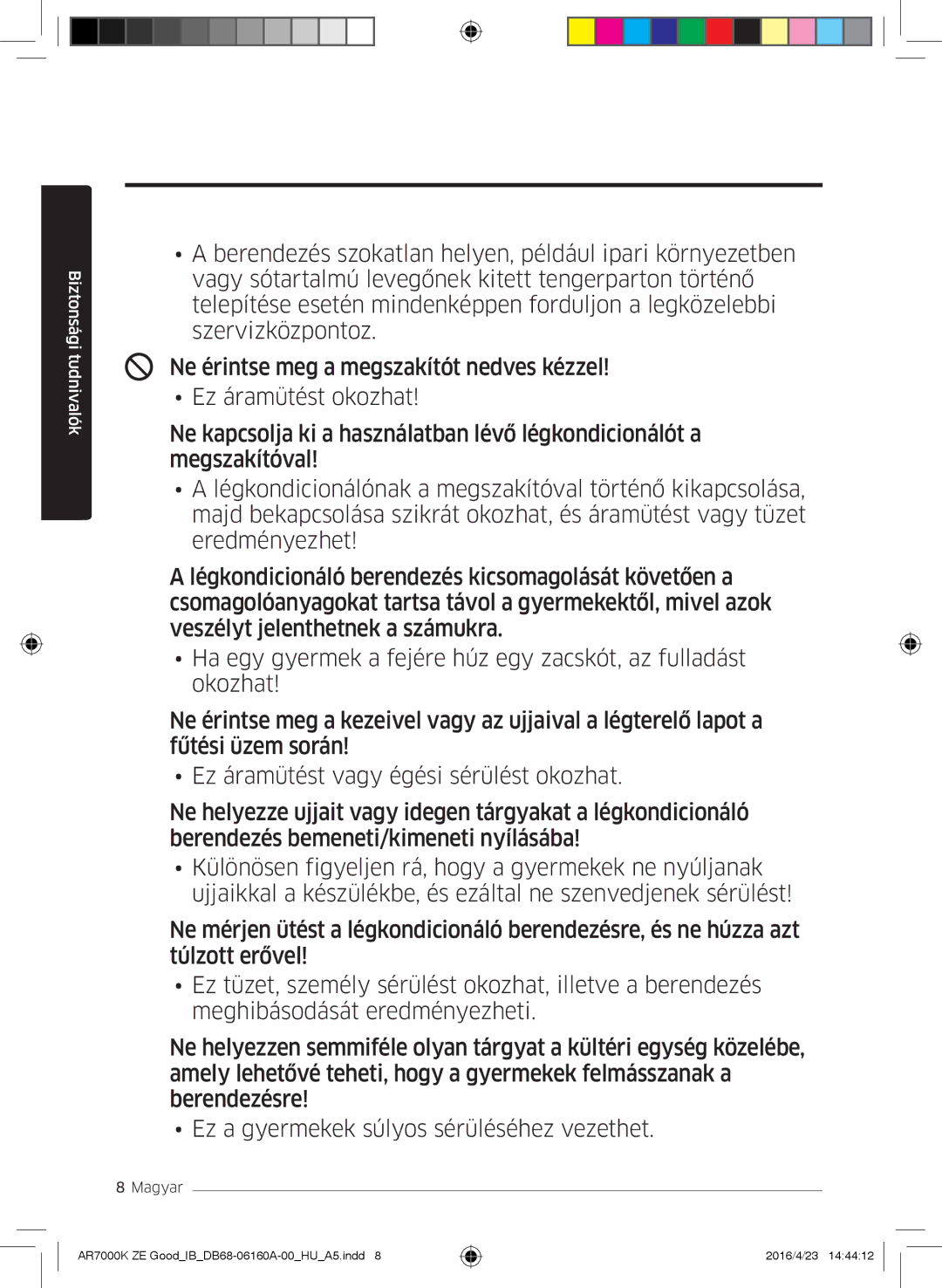 Samsung AR12KSWNAWKNET, AR09KSWNAWKNET, AR09KSWSBWKNZE, AR12KSWSBWKNZE manual Biztonsági tudnivalók 