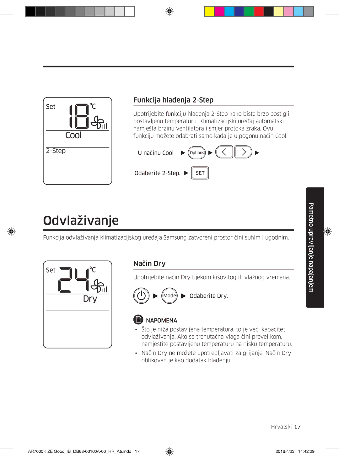 Samsung AR09KSWSBWKNZE, AR09KSWNAWKNET, AR12KSWNAWKNET, AR12KSWSBWKNZE Odvlaživanje, Funkcija hlađenja 2-Step, Način Dry 