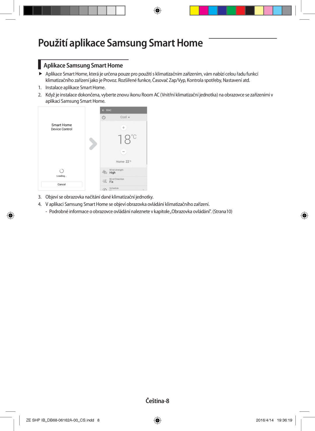 Samsung AR12KSWSBWKNET, AR09KSWNAWKNET, AR12KSWNAWKNET, AR09KSWSBWKNET, AR09KSWSBWKNZE Aplikace Samsung Smart Home, Čeština-8 