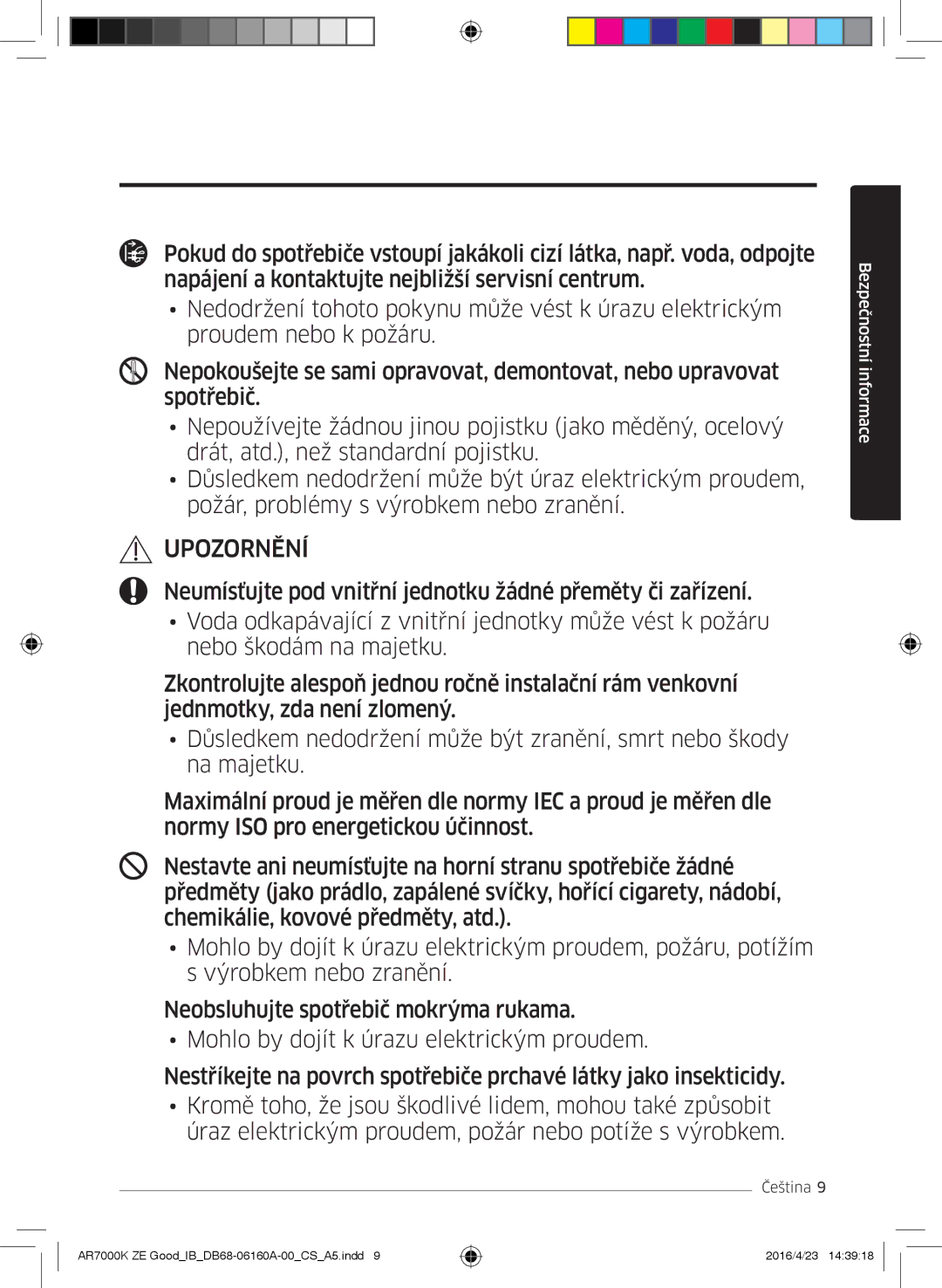 Samsung AR09KSWSBWKNZE, AR09KSWNAWKNET, AR12KSWNAWKNET, AR12KSWSBWKNET, AR09KSWSBWKNET, AR12KSWSBWKNZE manual Upozornění 