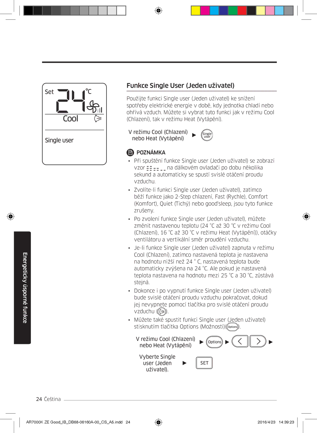 Samsung AR12KSWNAWKNET, AR09KSWNAWKNET, AR12KSWSBWKNET, AR09KSWSBWKNET, AR09KSWSBWKNZE manual Funkce Single User Jeden uživatel 