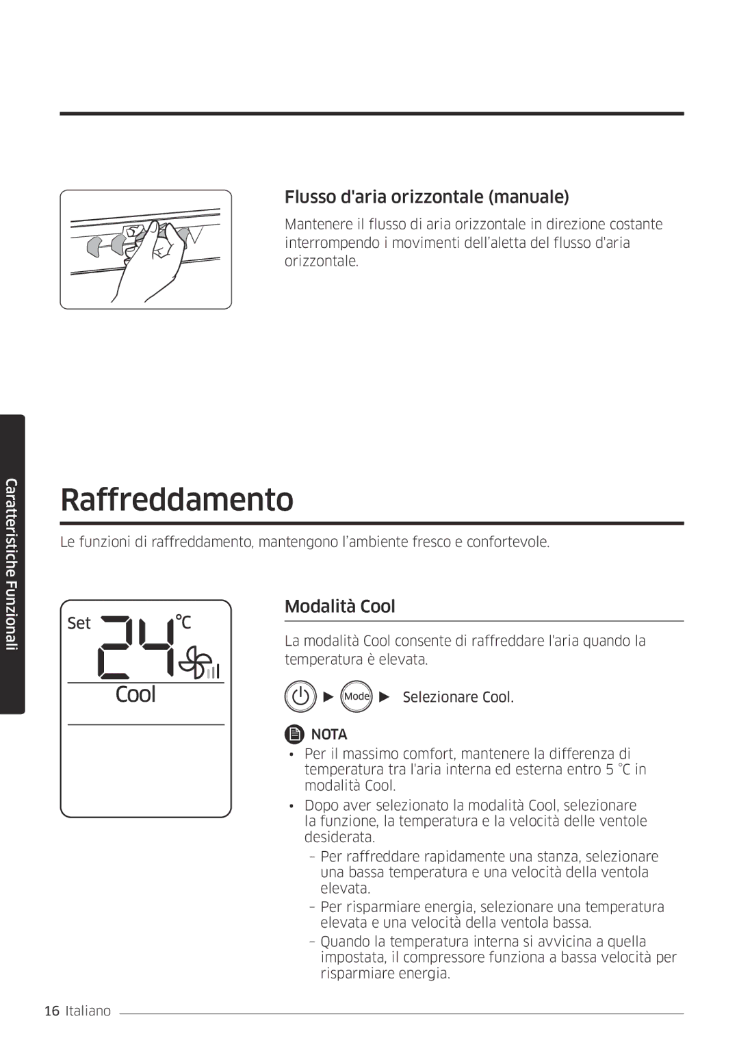 Samsung AR12MSFHBWKNET, AR09MSFHBWKNET Raffreddamento, Flusso daria orizzontale manuale, Modalità Cool 