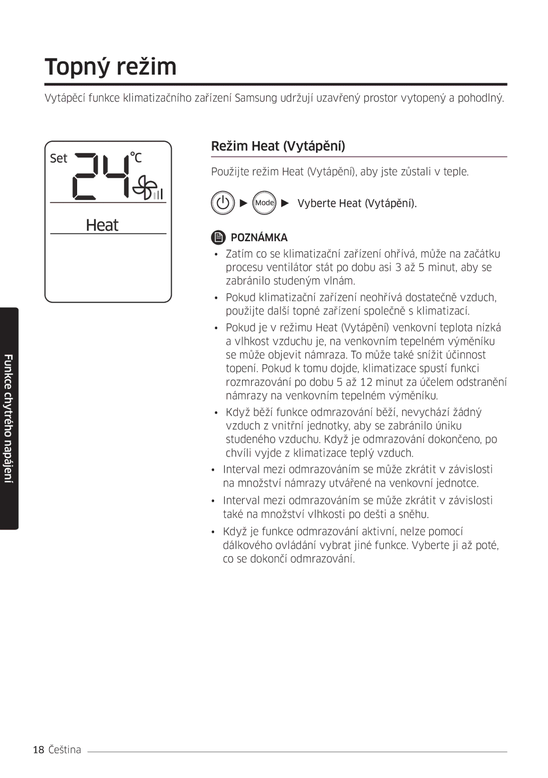 Samsung AR12MSFHBWKNEU, AR09MSFHBWKNEU, AR18MSFHBWKNEU, AR07MSFHBWKNEU, AR09MSFHBWKNET manual Topný režim, Režim Heat Vytápění 