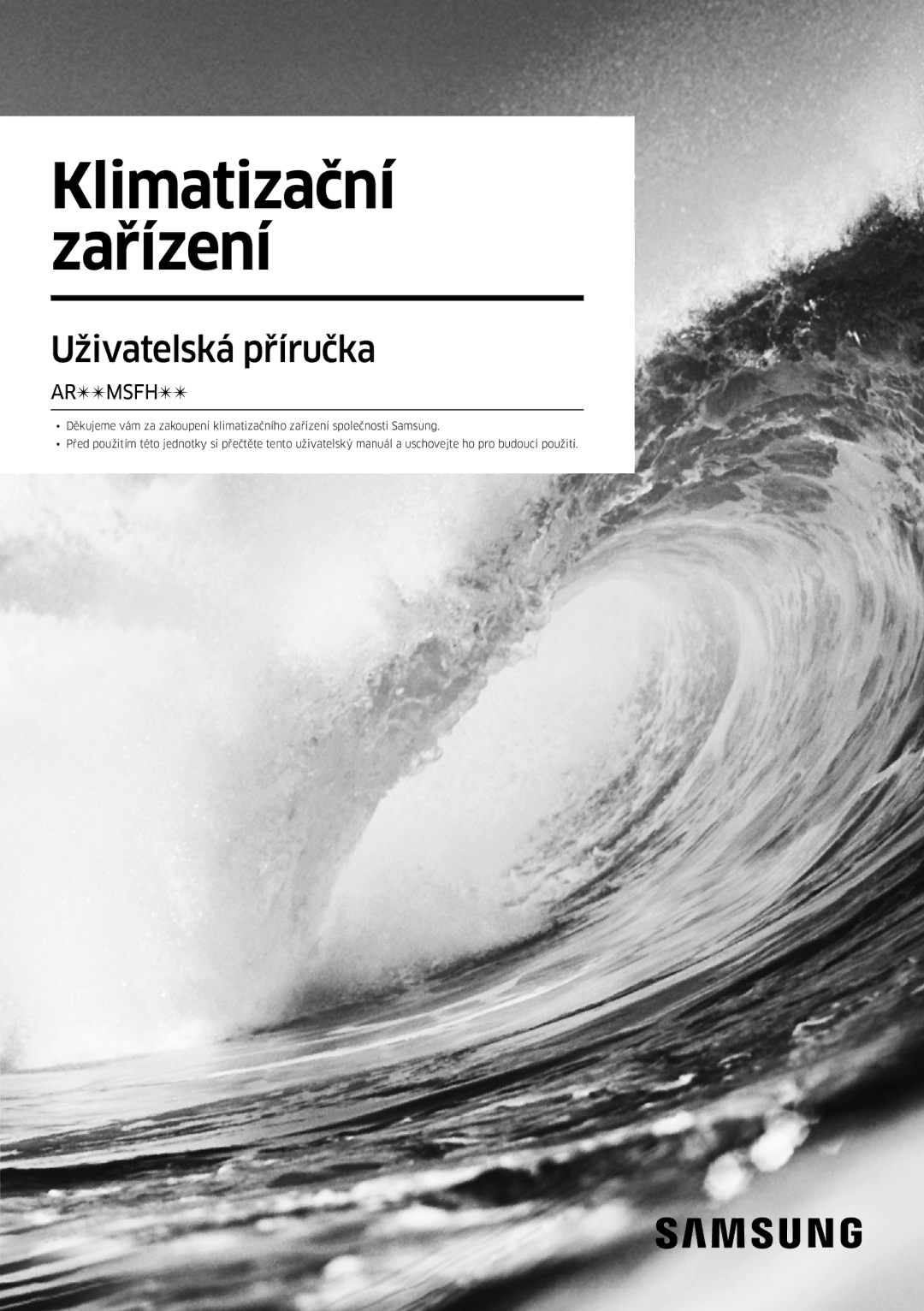 Samsung AR18MSFHBWKNEU, AR09MSFHBWKNEU, AR12MSFHBWKNEU, AR07MSFHBWKNEU, AR09MSFHBWKNET, AR24MSFHBWKNEU Klimatizační Zařízení 