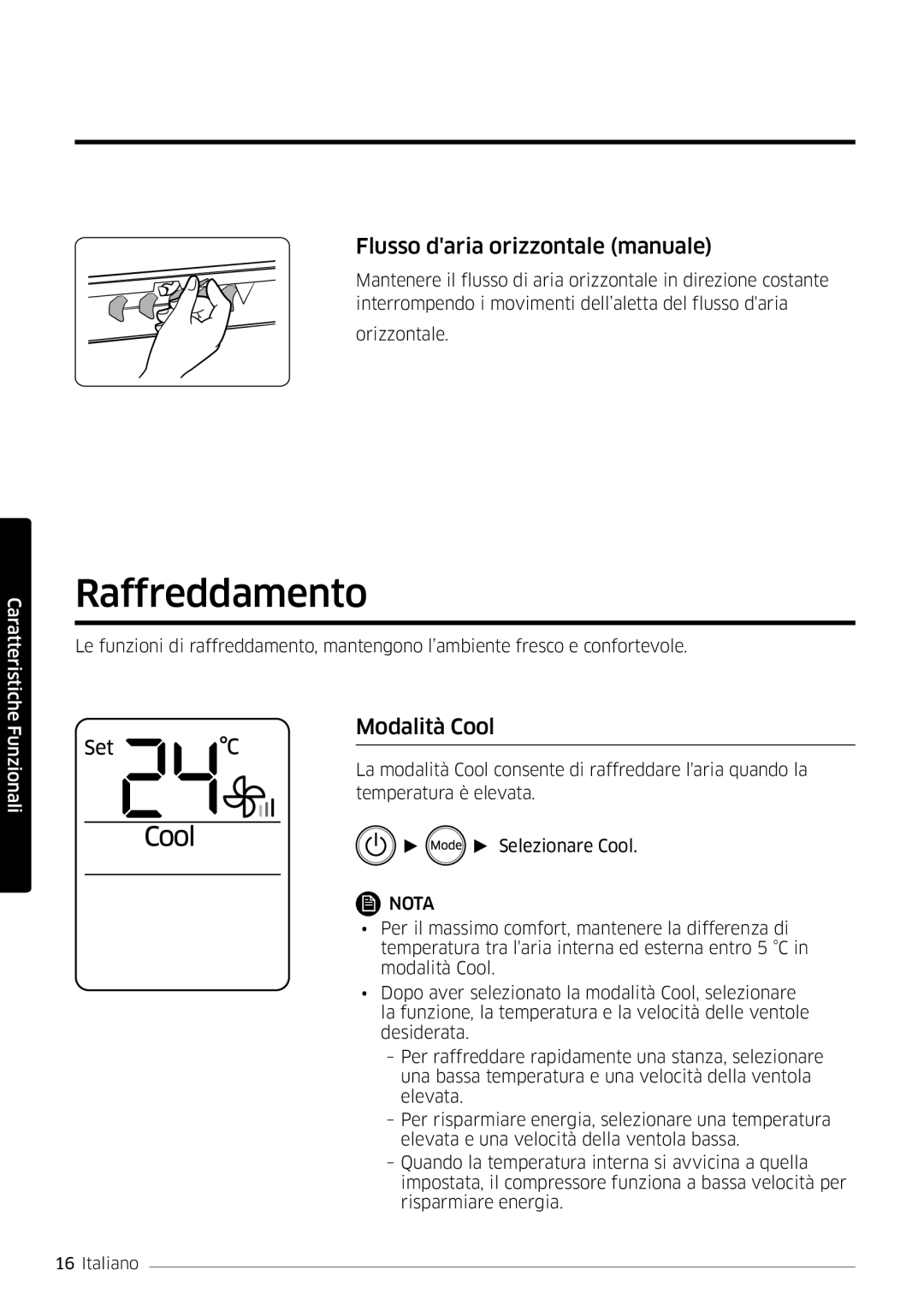 Samsung AR12MSFPEWQNEU, AR09MSFPEWQNEU, AR18MSFPEWQNEU Raffreddamento, Flusso daria orizzontale manuale, Modalità Cool 