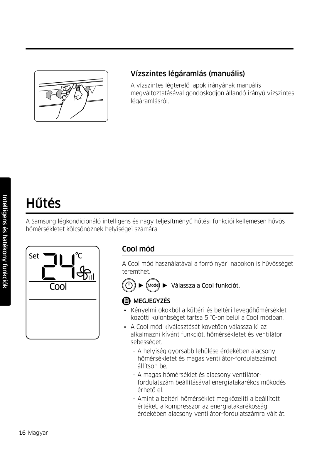 Samsung AR07MSFPEWQNEU, AR09MSFPEWQNEU, AR18MSFPEWQNEU, AR12MSFPEWQNEU manual Hűtés, Vízszintes légáramlás manuális, Cool mód 