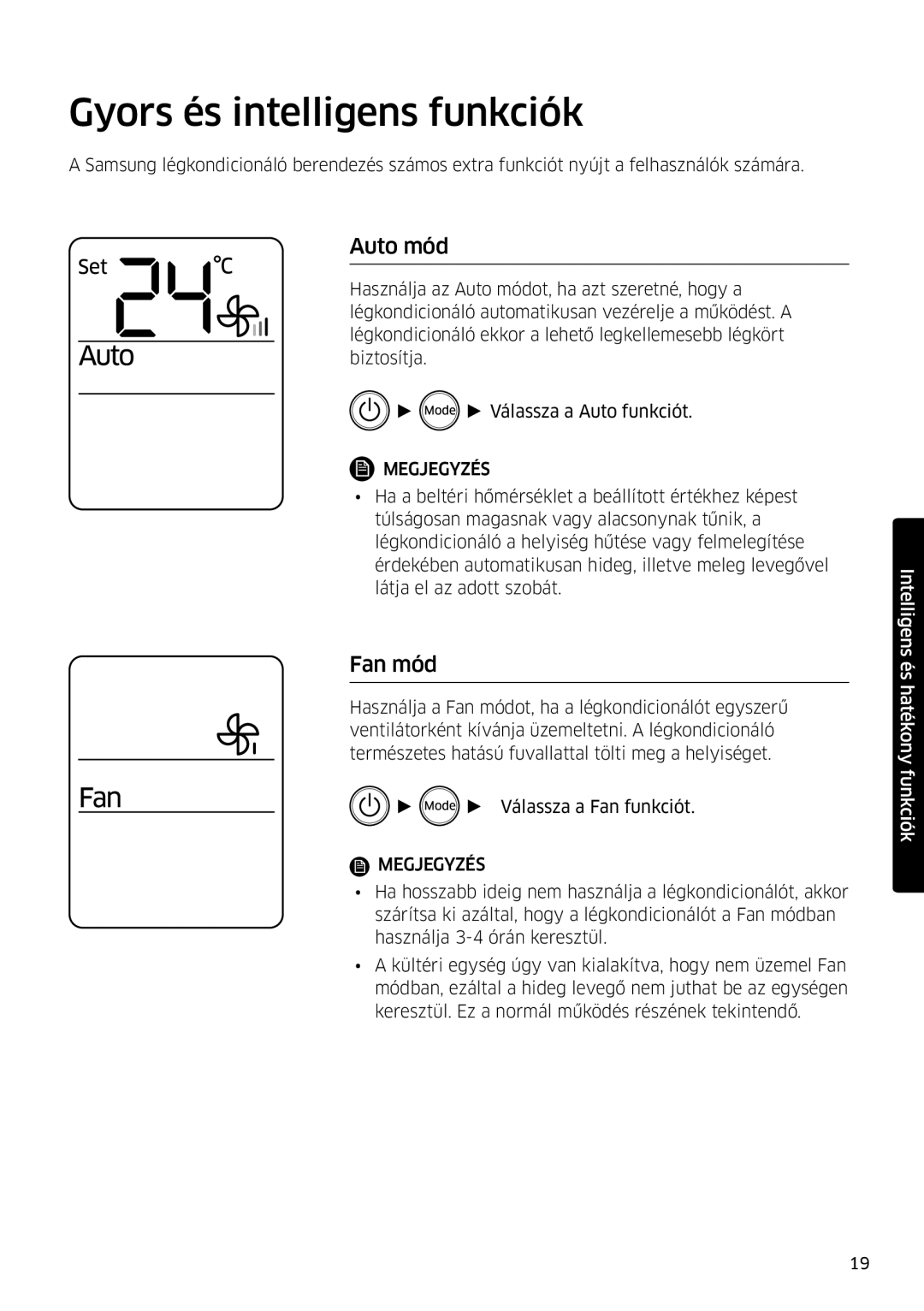 Samsung AR09MSFPEWQNEU, AR18MSFPEWQNEU, AR07MSFPEWQNEU, AR12MSFPEWQNEU manual Gyors és intelligens funkciók, Auto mód, Fan mód 