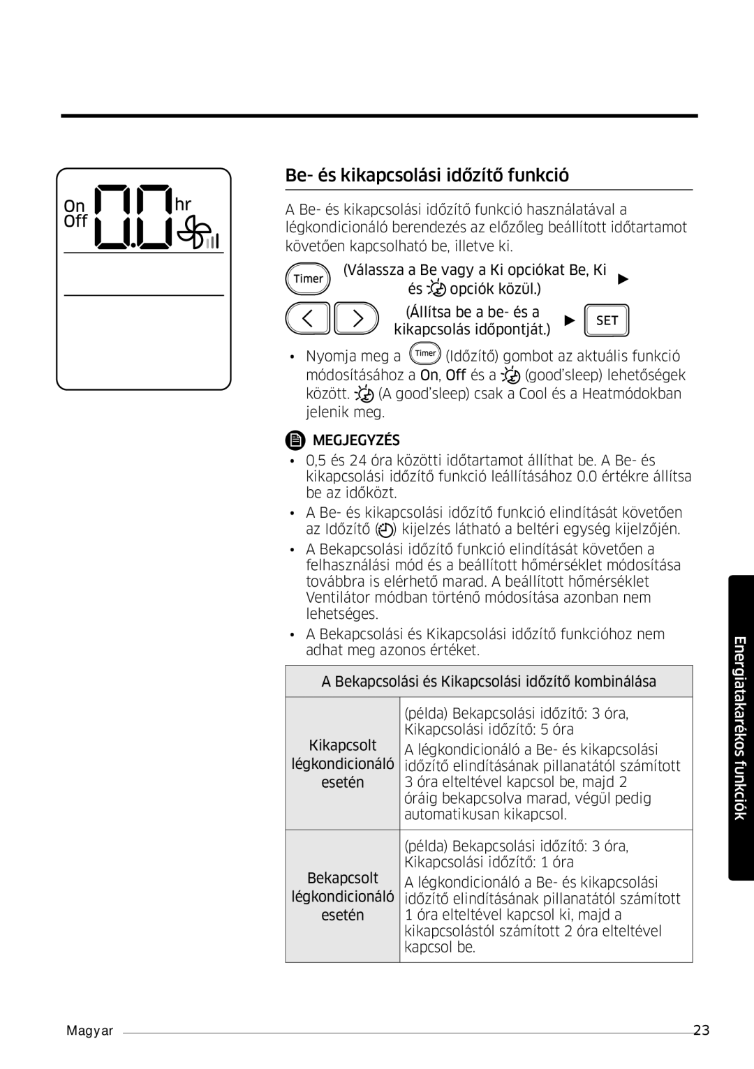 Samsung AR24MSFPEWQNEU, AR09MSFPEWQNEU, AR18MSFPEWQNEU, AR07MSFPEWQNEU, AR12MSFPEWQNEU Be- és kikapcsolási időzítő funkció 