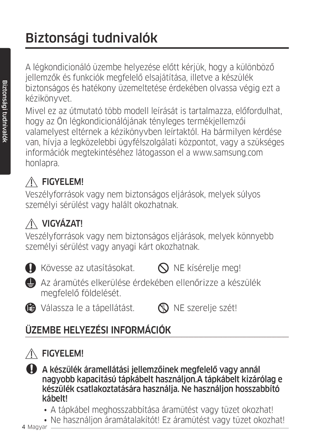 Samsung AR09MSFPEWQNEU, AR18MSFPEWQNEU, AR07MSFPEWQNEU, AR12MSFPEWQNEU, AR24MSFPEWQNEU manual Biztonsági tudnivalók, Figyelem 