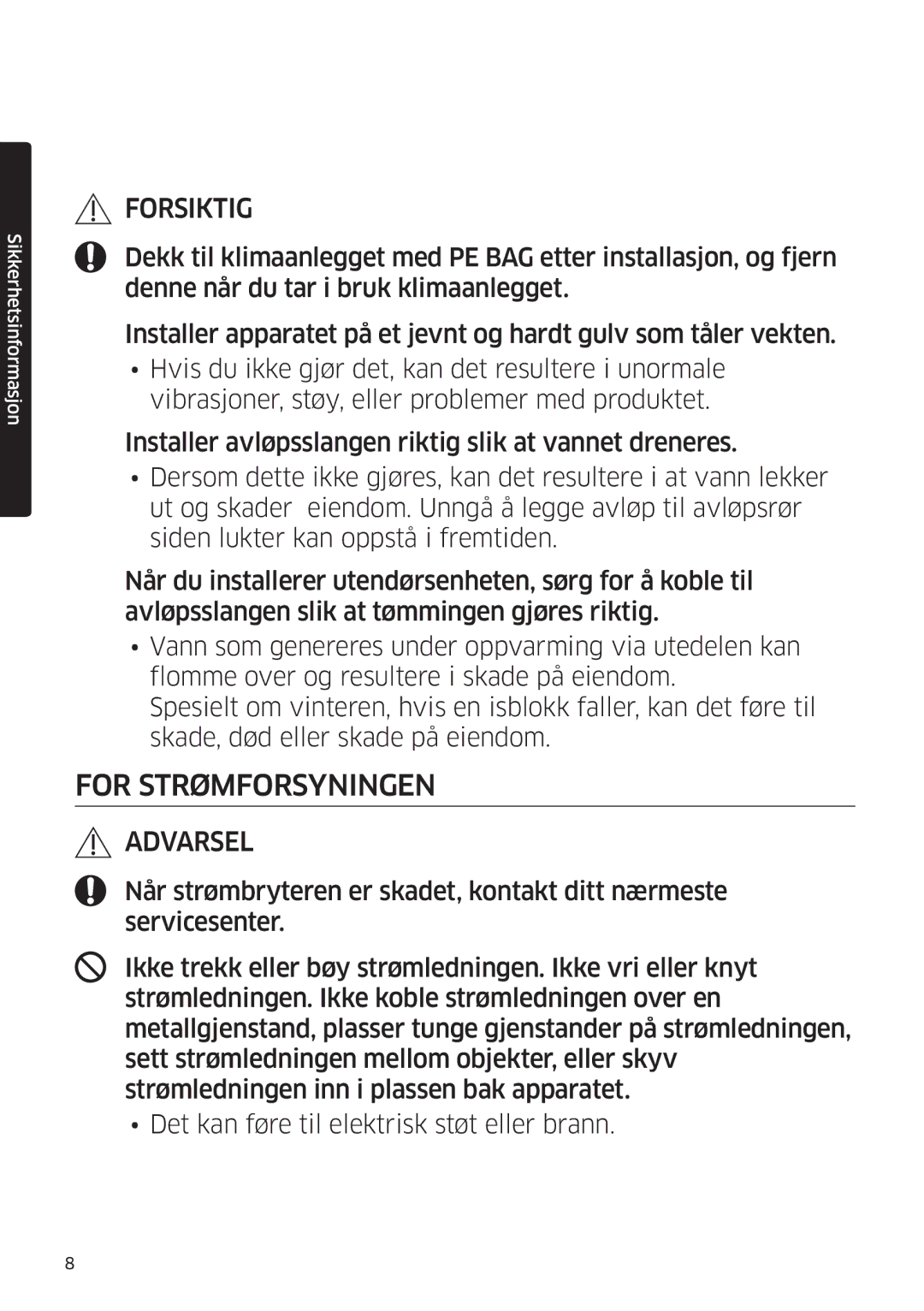 Samsung AR12MSFSPWKNEE, AR09MSFSPWKNEE manual For Strømforsyningen 