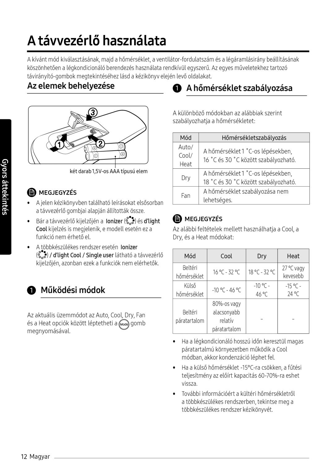 Samsung AR09NXFHBWKNEU manual Távvezérlő használata, Az elemek behelyezése Hőmérséklet szabályozása, Működési módok 