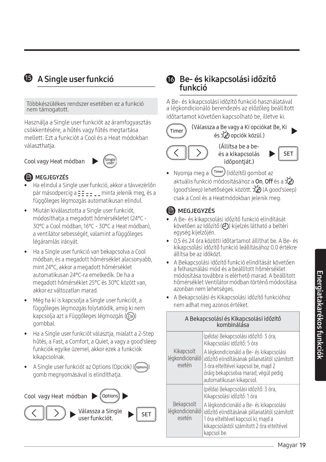 Samsung AR12NXFHBWKNEU, AR09NXFHBWKNEU, AR07NXFHBWKNEU manual Single user funkció, Be- és kikapcsolási időzítő funkció 