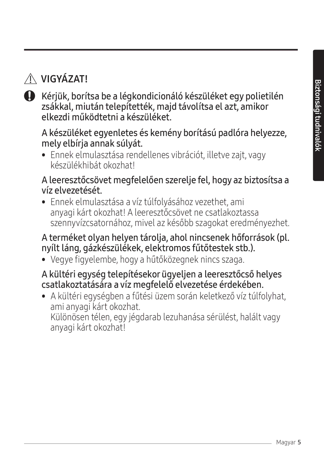 Samsung AR09NXFPEWQNEU, AR12NXFPEWQNEU, AR07NXFPEWQNEU manual Vegye figyelembe, hogy a hűtőközegnek nincs szaga 