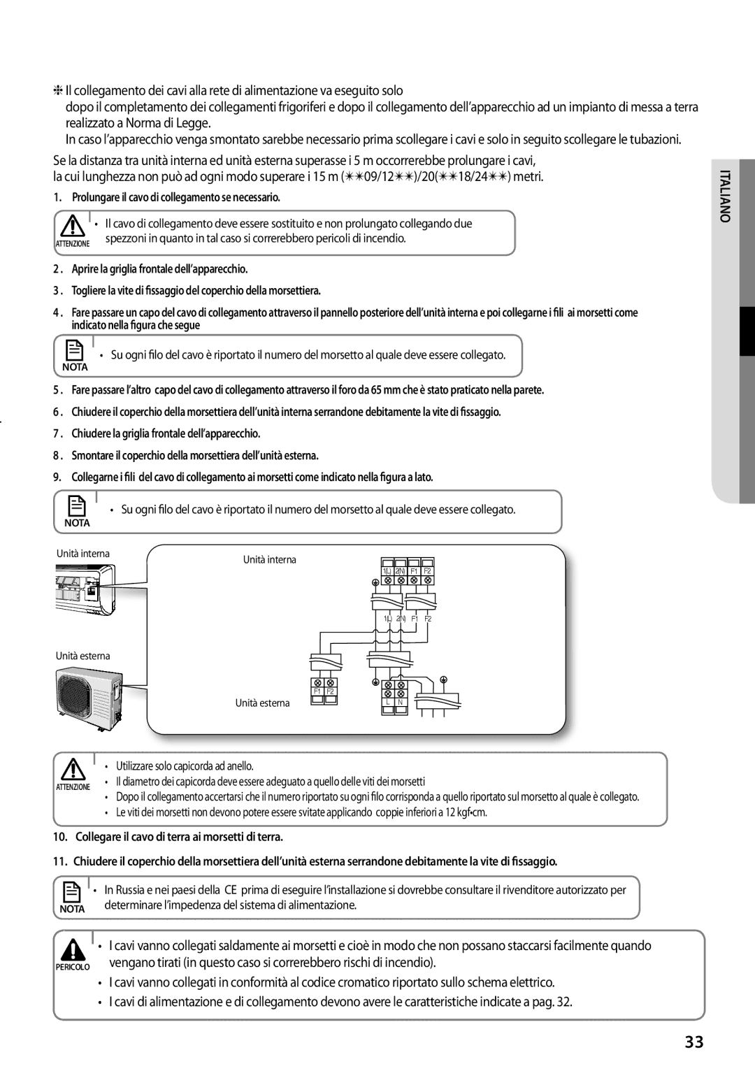 Samsung AR09FSFPDGMNET, AR12FSFPDGMNET, AR07FSFPDGMNEU, AR07FSFPESNNEU manual Prolungare il cavo di collegamento se necessario 